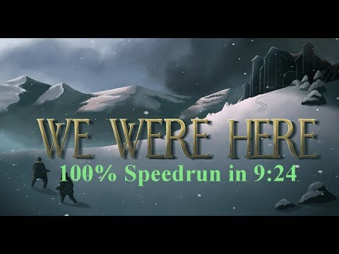 We Were Here 100% in 9:24 (Feat. SteffoST)