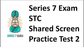 STC Series 7 Exam Shared Screen Practice Test.   Another Free Ride.  Hit pause, answer, hit play.