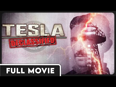 Nikola Tesla Documentary - Tesla Declassified FREE DOCUMENTARY MOVIE