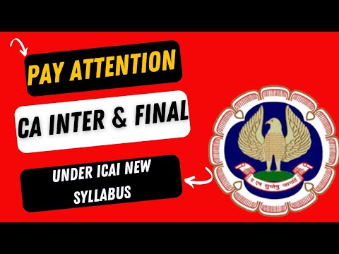 |Pay Attention CA Intermedite and CA Final Students Under CA New Syllabus| Are you Ready 🔥|