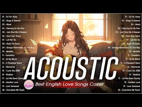 Beautiful Cover Acoustic Love Songs Cover Playlist 2024 ❤️ Soft Acoustic Cover Of Popular Love Songs