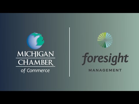 Michigan Chamber and Foresight Management Intro