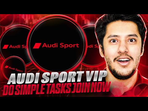 AUDI SPORT VIP PLATFORM 🔥DO SIMPLE TASKS🔥