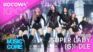 (G)I-DLE - Super Lady | Show! Music Core EP842 | KOCOWA+