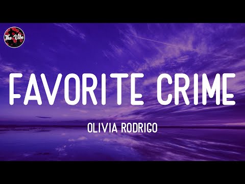 Olivia Rodrigo - favorite crime (Lyrics)