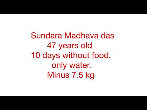 10 days without food, only water. Minus 7.5 kg Sundara Madhava das. 47 years old.