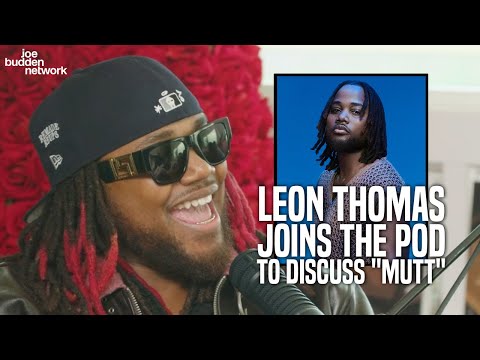 Leon Thomas Joins the Podcast to Discuss "MUTT" | Joe Asks"Who Hurt You?"