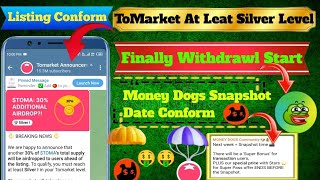 🔥Memeland Withdrawal process start😱||Money Dogs Airdrop snapshot 🤑🤑||Tomarket Airdrop new Criteria 😱