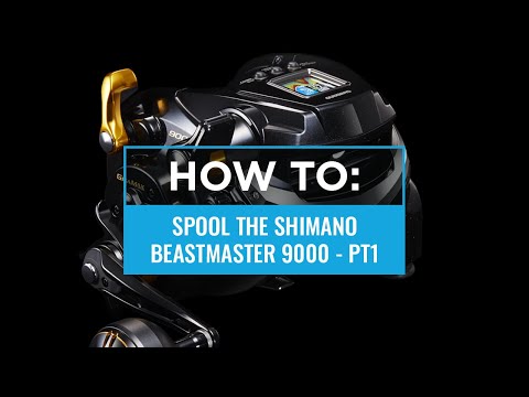 How to spool the Shimano Shimano BeastMaster 9000B | Part 1 of 3