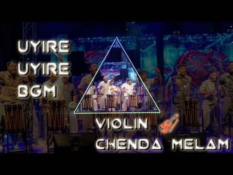 Uyire Uyire BGM | Aattam Kalasamithi | Violin Fusion | chenda melam | 3 | Anirudh | Dhanush | 2022