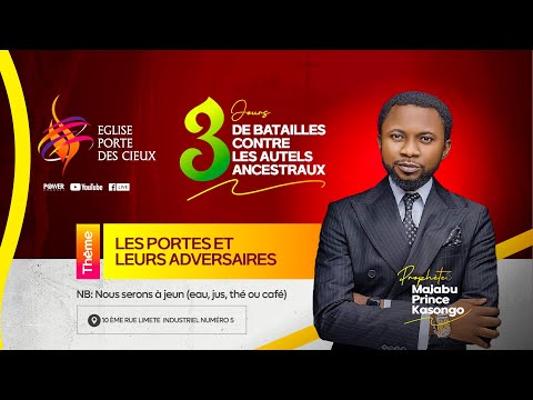 LES PORTES ET LEURS ADVERSAIRES AVEC LE PROPHÈTE  MAJABU PRINCE KASONGO