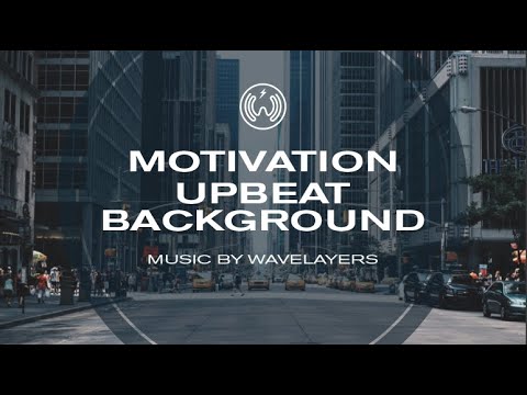 Motivate Upbeat Background – by wavelayers music