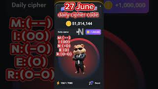 hamster combat daily cipher code today 27 June 1 million coins #viral #ciphercodes