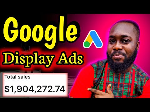 Google Ads Tutorial For Beginners : Google Display Ads Tutorial 2024