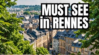 Best of Rennes: MUST SEE Places in France for Travel Lovers #rennes