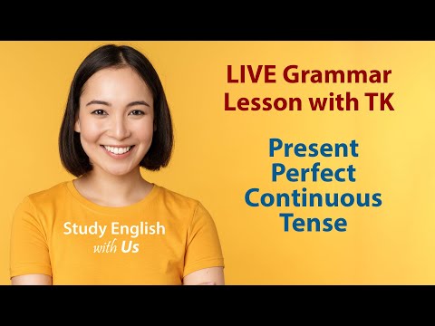 Present Perfect Continuous Tense