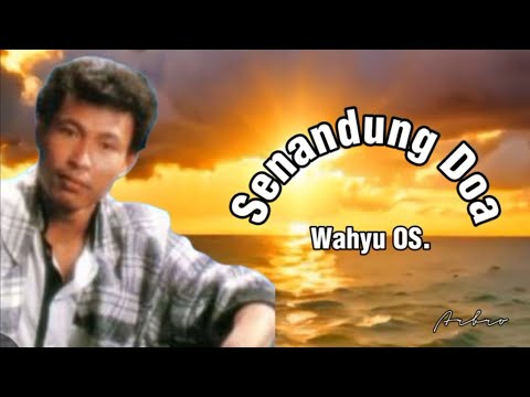 SENANDUNG DOA - Wahyu OS. (+lyric)