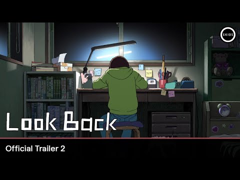 LOOK BACK | Official Trailer 2 - Now Playing In Select Theatres