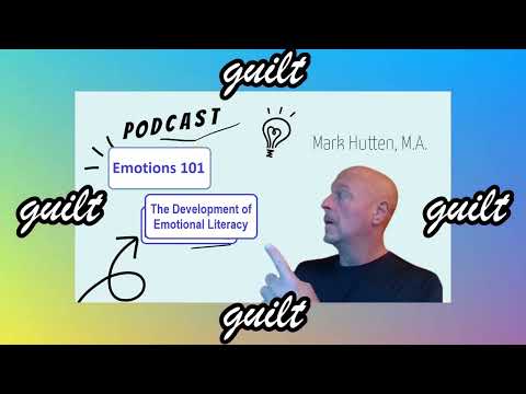 Understanding How GUILT Works: Emotions 101 for Alexithymics