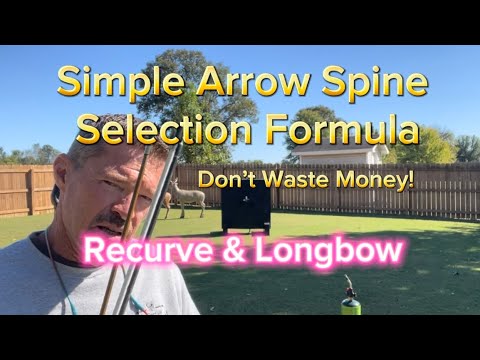 Simple Hunting Arrow Spine Selection Formula Recurves & Longbows!