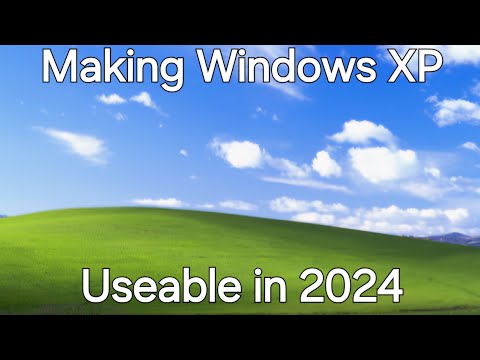 Making Windows XP usable in 2024