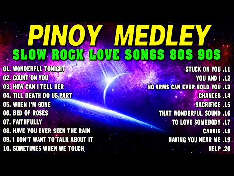 Slow Rock Love Song Nonstop 🎷 SLOW ROCK MEDLEY 🎧 Rock Ballads 70S 80S 90S 🔊 Nonstop Pinoy Medley