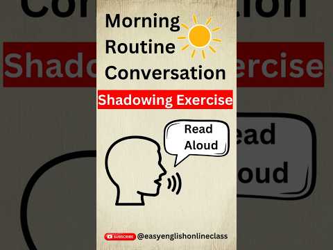 Morning Routine Conversation | Shadowing Read Aloud Practice #easyenglishonlineclass #shadowing