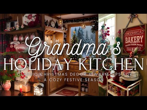 Grandma’s Holiday Kitchen Secrets: Classic Christmas Decor & Warm Tips for a Cozy Festive Season 👵🏻🎄