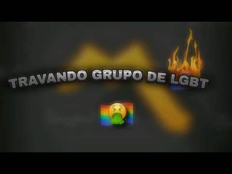 TRAVANDO GRUPO DE LGBT ❌🏳️‍🌈