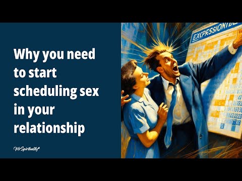 Why you need to start scheduling sex in your relationship