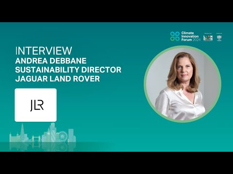 Interview with Andrea Debbane at Jaguar Land Rover | Climate Innovation Forum 2024