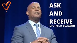 Ask And Receive For Real The Stillness Factor w/ Michael B. Beckwith