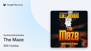 The Maze by Will Hobbs · Audiobook preview