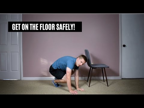 UPDATED: Getting Down Onto The Floor Safely