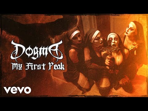 Dogma - My First Peak (Official Music Video)