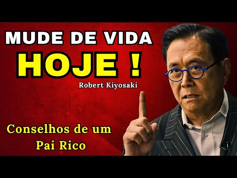 Aprenda com ROBERT  KIYOSAKI / O Discurso que vai Mudar a Sua Vida