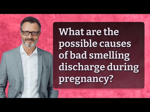 What are the possible causes of bad smelling discharge during pregnancy?