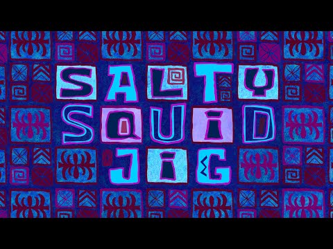 Salty Squid Jig 3 - SB Soundtrack