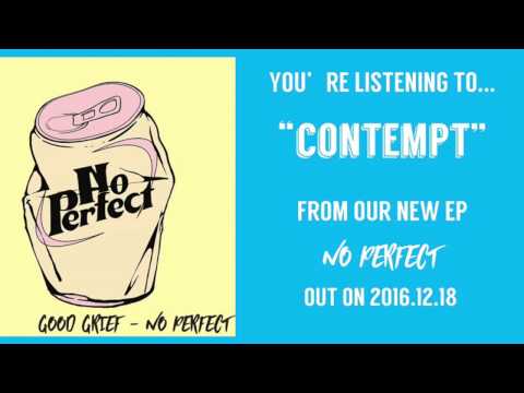 Good Grief - Contempt (Official Audio)