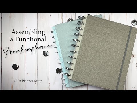 2025 Planner Setup - Assembling a Functional Frankenplanner