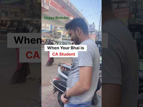 When your Bhai is CA Student 😅Happy Birthday bhai 🎂 CA Funny memes 😅 #castudymotivation #ca #cs