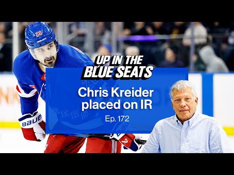 Rangers' Chris Kreider placed on IR | Up in the Blue Seats - Ep. 172