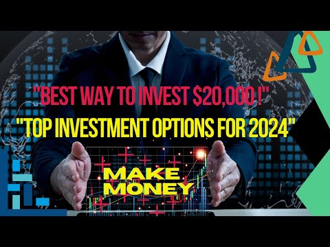 How to Invest $20,000 in 2024 (Best Investment Strategies)