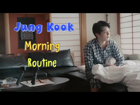 Jung Kook's Morning Routine