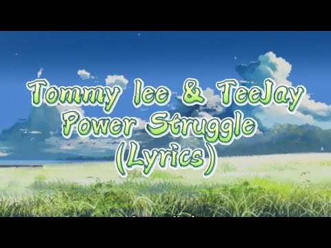 TeeJay, Tommy Lee Sparta - Power Struggle (Lyrics)