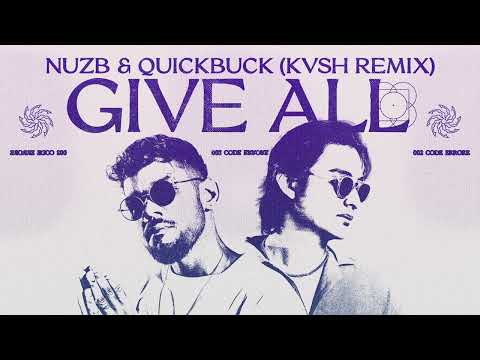 NUZB & QuickBuck - Give All (KVSH Remix)