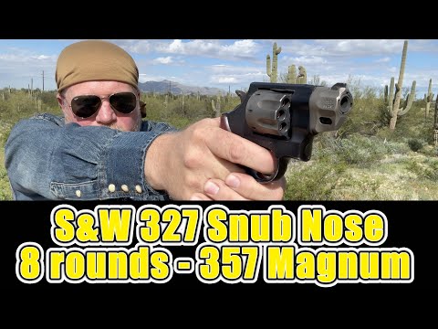 S&W 327 Snub Nose Revolver - 8 Shot 357 Magnum - Why?