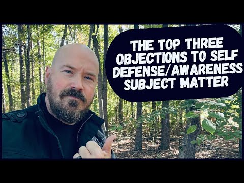 THREE of the Most Common Objections to the Topic of Self Defense/Awareness on YouTube