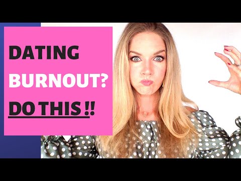 Sick and tired of dating – Here’s how to handle dating burnout .