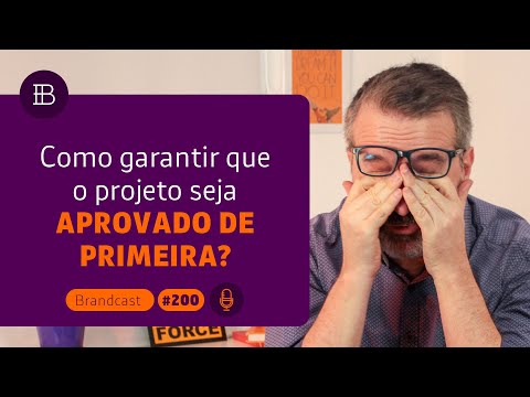 Projetos aprovados de primeira? #tudosobremarcas 200